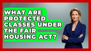 What Are Protected Classes Under The Fair Housing Act? - Jail & Prison Insider