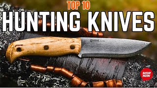 10 Best Ultimate Hunting Knives in 2026 | EXPERT PICKS