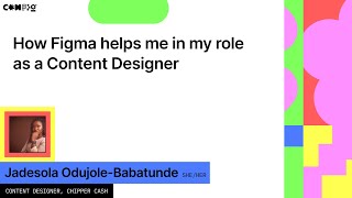 How Figma helps me in my role as a Content Designer - Jadesola Odujole-Babatunde (Config 2022)
