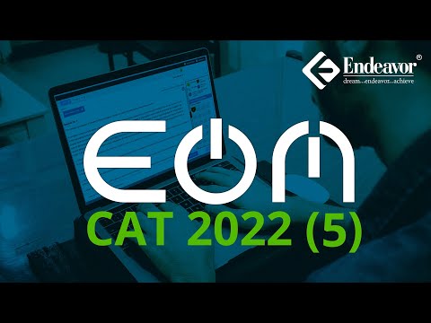 EOM CAT 2022 (5) | Exam Analysis | Endeavor Careers