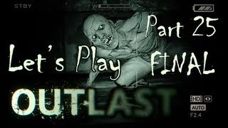 Let's Play - Outlast - Part#25 FINAL (With Spooky Camera) playthrough gameplay (Horror game)