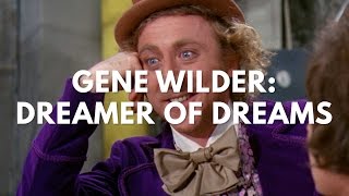 Gene Wilder: Dreamer of Dreams