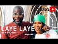 Laye Laye Latest Yoruba Movie 2021 Drama Starring Femi Adebayo | Fathia Balogun | Ibrahim Chatta