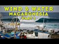 Wind  water macaronesia  part 1