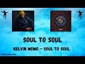 Kelvin Momo - SOUL TO SOUL