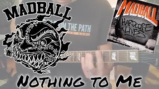 Madball - Nothing to me [Hardcore Lives #8] (Guitar cover)