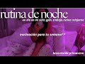 rutina de noche primavera🍓 motivación para tu semana, un día conmigo, productividad, autocuidado