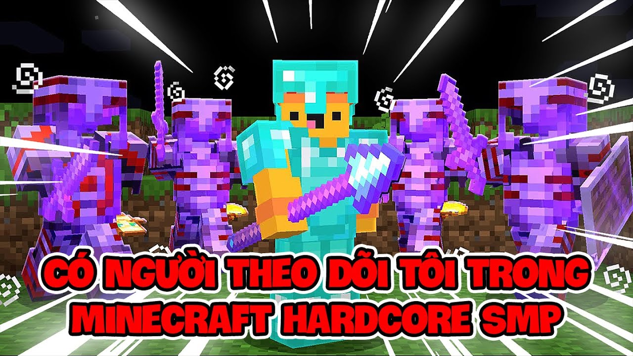 TÓM TẮT: Tôi Bị Người Khác Theo Dõi Trong Minecraft Hardcore SMP !