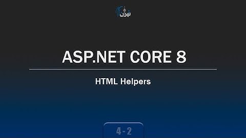 ‫‫‫‫‫‫‫‫‫‫‫‫فصل 4 جلسه 2 - آموزش ASP.NET CORE 8 - آموزش کار با HTML Helper