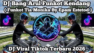 Funkot Tia Monika  Funkot Bang Arul By Epam Estetod  Kendang Koplo Slow Mengkane Viral Tiktok 