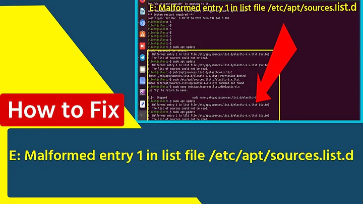 E: Malformed entry 1 in list file /etc/apt/sources.list.d or The list of sources could not be read