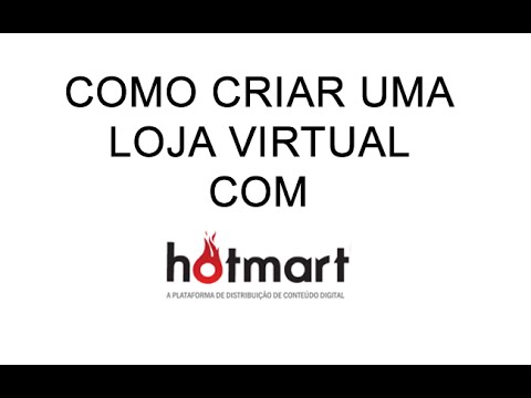 Como Criar Uma Loja Virtual Com o Hotmart – Luciano Lima