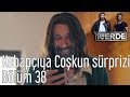 İçerde 38. Bölüm -  Kebapçıya Coşkun Sürprizi