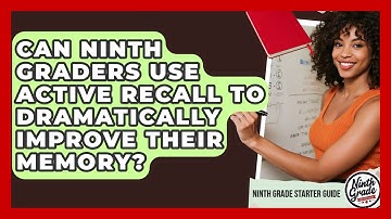 Can Ninth Graders Use Active Recall To Dramatically Improve Their Memory?