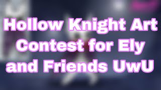 Hollow Knight Art Contest for Ely and Friends UwU