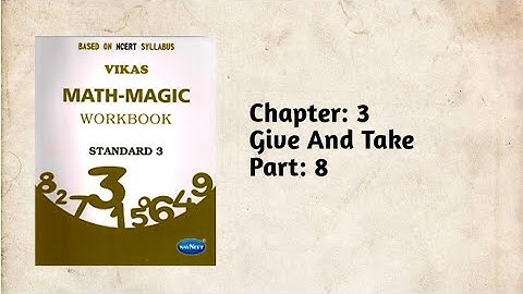 Std-3 Maths | Ch:3 Give And Take | Part 8 | Vikas Workbook Solution | Ncert