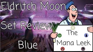 Eldritch Moon Limited Set Review - Blue