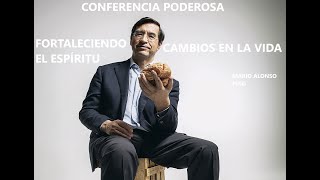 CONFERENCIA PODEROSA - CAMBIOS EN LA VIDA - Mario Alonso Puig