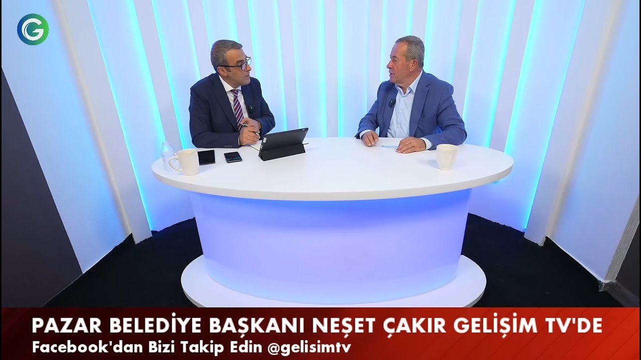 #CANLI - Pazar Belediye Başkanı Neşet Çakır Gelişim TV’de