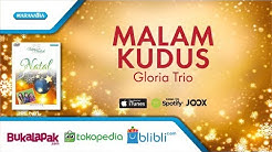 Malam Kudus - lagu Natal - Gloria Trio (Video)  - Durasi: 3:55. 