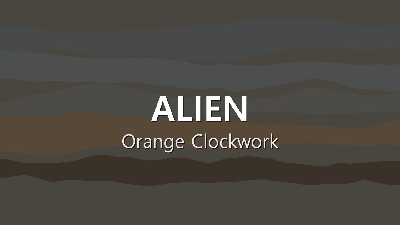 YouTube에서 ALIEN by Orange Clockwork (시계태엽오렌지) 보기 YouTube에서 ALIEN by Orange Clockwork (시계태엽오렌지) 보기