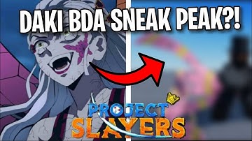 [Project Slayers] *NEW DAKI BDA* SNEAK PEAK?! | Roblox