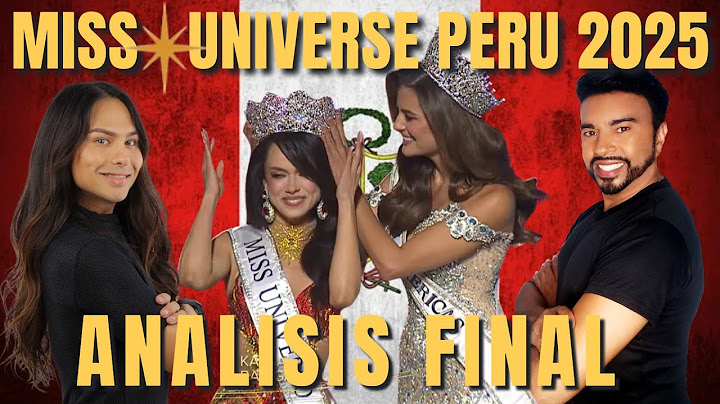 MISS UNIVERSO PERU 2025 ANALICIS FNAL CON MISSOLATINO