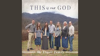 Video thumbnail of "The Fraser Family - Let It Start with Me"