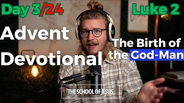 2025 Advent Devotional Day 3 | Luke 2