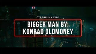 CYBERPUNK 2077 SOUNDTRACK “Bigger Man” Konrad OldMoney (Droox) ft.Taelor Yung (links in desc)