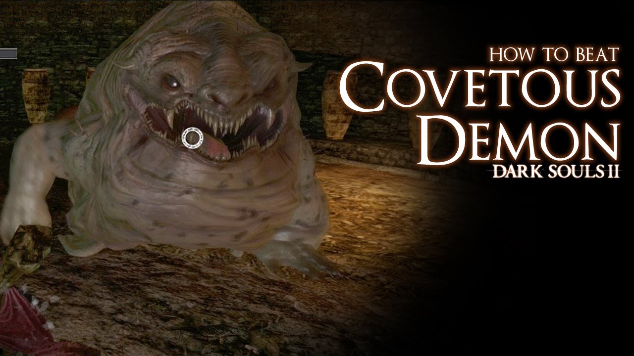 Covetous Demon Boss Guide - Dark Souls 2 Wiki Fextralife 