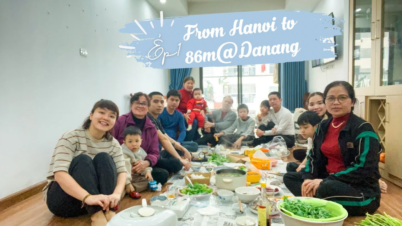 E.1: Rời Hanoi vào Đà Nẵng sinh sống, đâu có dễ dàng