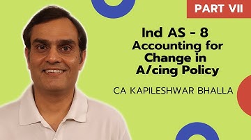 Ind AS 8 | Accounting for changes in Accounting Policies | Kapileshwar Bhalla Classes