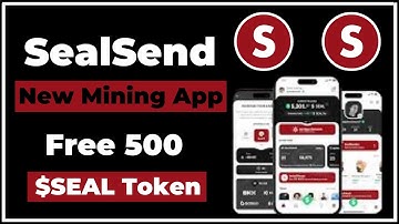 SealSend Mining || New Ice Network Mining || How to Register On SealSend mining App #sealsend #seal