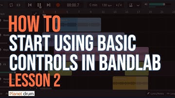HOW TO: Start using basic controls in BandLab (Lesson 2)