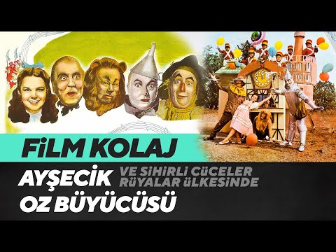 Film Kolaj | Ayşecik - The Wizard of Oz
