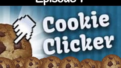Cookie clicker Ep.1- The beginning
