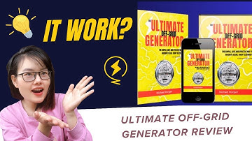 Ultimate OFF-GRID Generator Review