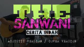 Cerita Indah - The Sanwani || Cover by Zibek