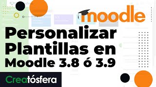 Instalar y Personalizar Plantilla (Theme) en Moodle 3.8 ó 3.9