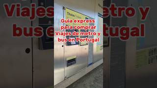 Guía Express Para Comprar Billetes De Metro Y Bus En Portugal