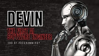 Devin: The First AI Software Engineer || End Of Programmers?