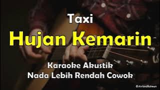 Hujan Kemarin - Taxi (Karaoke Akustik) Male Low Key (-1)