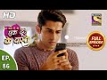 Ek Duje Ke Vaaste 2 - Ep 86 - Full Episode - 24th September, 2020