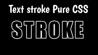 Text Stroke pure css.