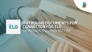 Dynamics 365 / AX Connector for ELO: Outbound documents (Part 1/3)