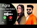 Agra (Ringtone) Khasa Aala Chahar | Pranjal Dahiya | 2023 New Haryanvi Songs Full DJ Song Ringtone