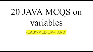 Top 20 solved JAVA variables based MCQS