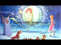 Disney Princess Cinderella Storybook Read Aloud Cinderella Story