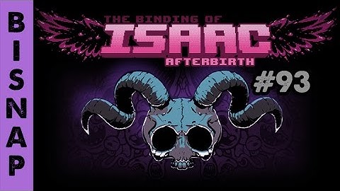 Bisnap Streams Isaac: Afterbirth - Part 93